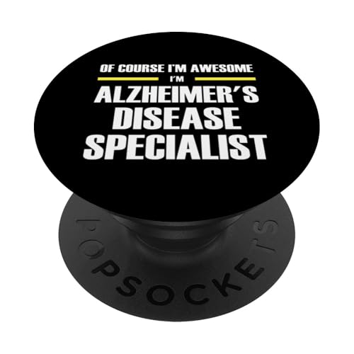 The Original Awesome Alzheimer's Disease Specialist PopSockets Adhesive PopGrip