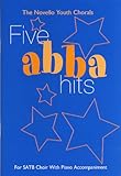 The Novello Youth Chorals: Five Abba Hits. Chœur Mixte et Accomp.. Partitions pour chorale...