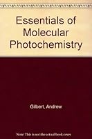 Essentials of Molecular Photochemistry 0849377277 Book Cover