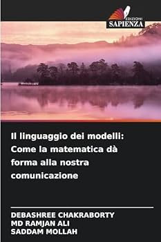 Paperback Il linguaggio dei modelli: Come la matematica dà forma alla nostra comunicazione [Italian] Book