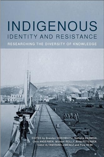 Indigenous Identity and Resistance: Researching the Diversity of Knowledge