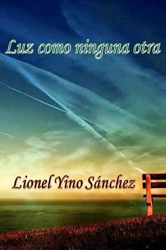 Luz como ninguna otra (Spanish Edition)