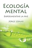  Ecologia Mental. Experimentar la Paz
