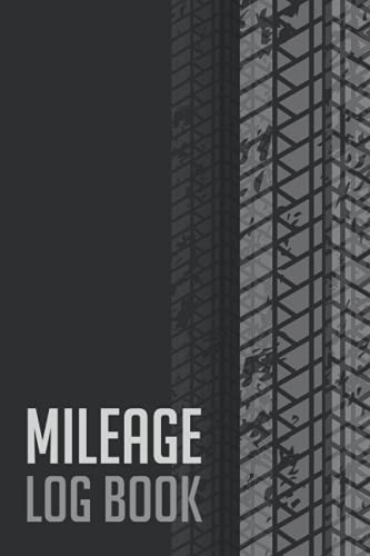 Mileage Log Book: Auto Mileage Log Book for Personal Taxes or Business | Mileage Record Book for Cars, Truckers, and all Kinds of Vehicles.