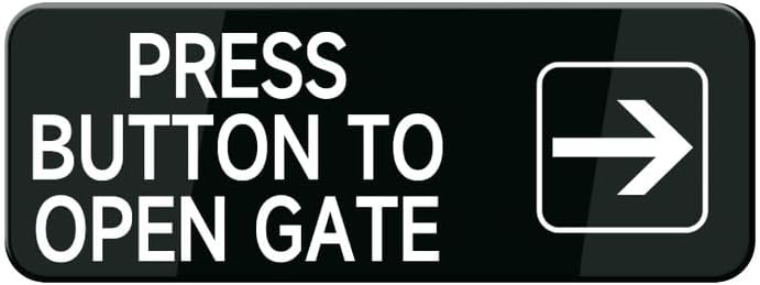 Press Button To Open Gate With Right Arrow Wall Or Door Sign- Black & White Acrylic Sign For Business Store, Shop, Cafe, Office, Restaurant - Back Self Adhesive Plastic