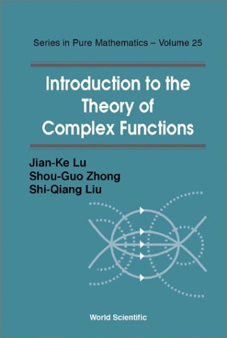 Introduction to the Theory of Complex Functions (Series in Pure Mathematics)