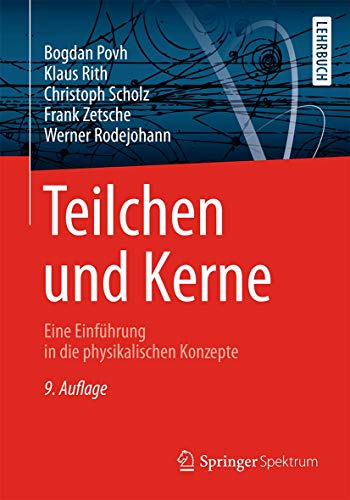 Teilchen und Kerne: Eine Einführung in die physikalischen Konzepte (Springer-Lehrbuch) Teilchen und Kerne: Eine Einführung in die physikalischen Konzepte (Springer-Lehrbuch)