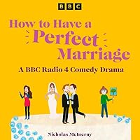 How to Have a Perfect Marriage