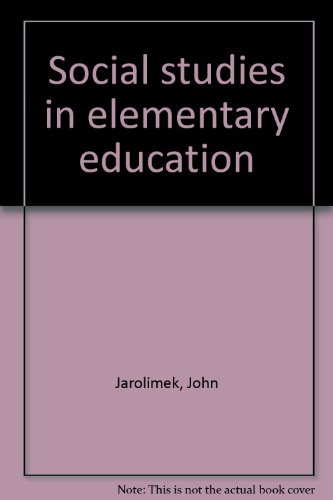 Social studies in elementary education 0023605405 Book Cover