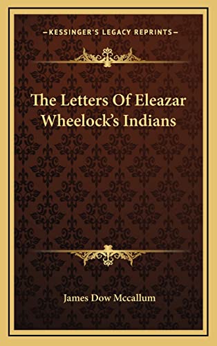 The Letters Of Eleazar Wheelock's Indians