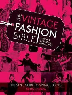 Wayne Hemingway: The Vintage Fashion Bible : The Complete Guide