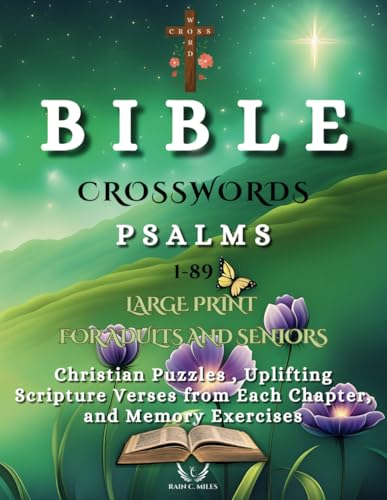 Bible Crosswords Psalms 1-89 Large Print for Adults and Seniors: Christian Puzzles, Uplifting Verses from Each Chapter, and Memory Exercises