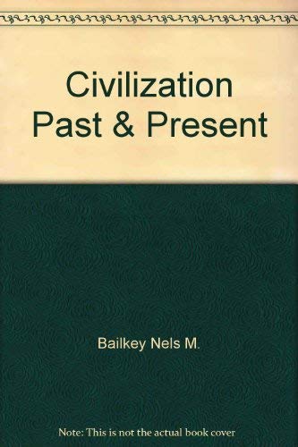 Civilization Past & Present 0673181669 Book Cover