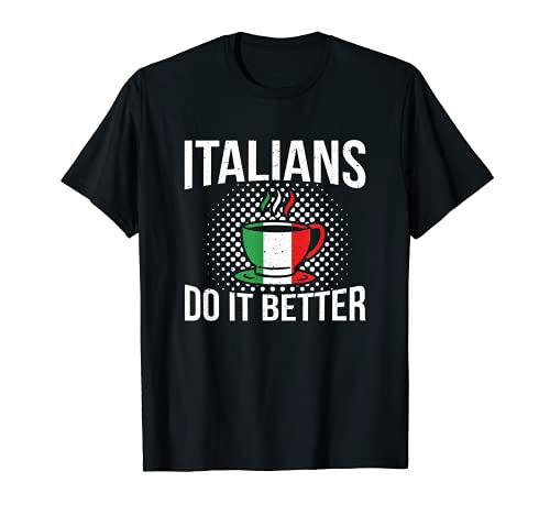 Drapeau italien pour amateur de café - Inscription « Italian Do It Better » T-Shirt