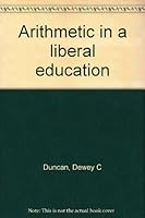 Arithmetic in a liberal education B0006BZ242 Book Cover