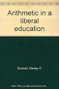 Hardcover Arithmetic in a liberal education Book