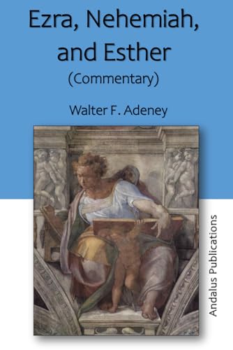 Ezra, Nehemiah, and Esther: (Commentary)
