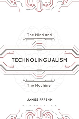 Technolingualism: The Mind and the Machine view 2
