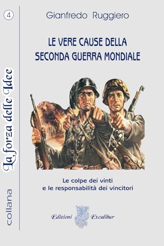 LE VERE CAUSE DELLA SECONDA GUERRA MONDIALE: Quello che gli storici non dicono