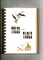 From the Tules to the Table: A Book on Game Cookery B00150V9EK Book Cover