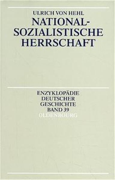 Enzyklopädie deutscher Geschichte / Nationalsozialistische Herrschaft
