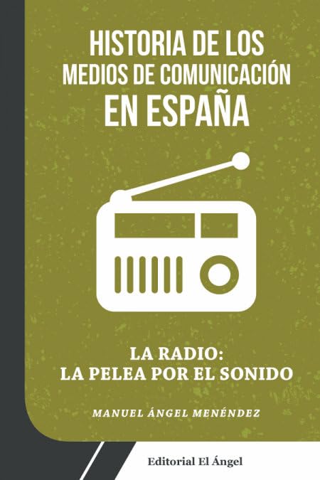 LA RADIO: LA PELEA POR EL SONIDO: Historia de los medios de comunicación en España: 3