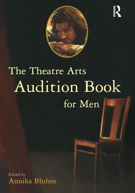 The Theatre Arts Audition Book for Men (Theatre Arts (Routledge Paperback))      1st Edition