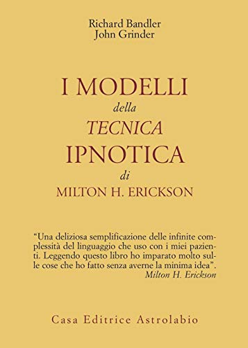 Anno: 1984 I modelli della tecnica ipnotica di Milton H. Erickson