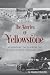 The Stories of Yellowstone: Adventure Tales from the World's First National Park