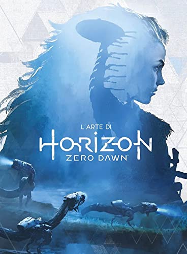  L\'arte di Horizon Zero Dawn. Ediz. a colori