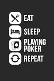  EAT SLEEP PLAYING POKER REPEAT: NOTEBOOK Poker Notizbuch Casino Gamer Bullet Journal 6x9 dotgrid