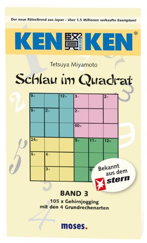 KenKen 03: Vier Grundrechenarten: 105 x Gehirnjogging mit den 4 Grundrechenarten