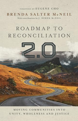 Roadmap to Reconciliation 2.0: Moving Communities into Unity, Wholeness and