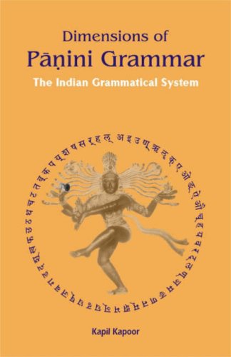 Dimensions of Panini Grammar: The Indian Grammatical System