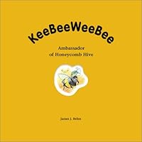 KeeBeeWeeBee Ambassador of Honeycomb Hive 0967424925 Book Cover