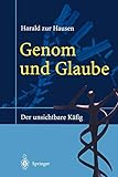 Genom und Glaube: Der unsichtbare Käfig