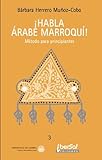  ¡habla arabe marroqui! metodo paraprincipiantes + 3 CD-rom