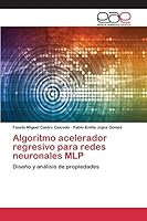 Algoritmo Acelerador Regresivo Para Redes Neuronales Mlp 3659096393 Book Cover