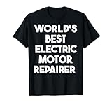 Weltweit bester Elektromotor-Reparaturer T-Shirt