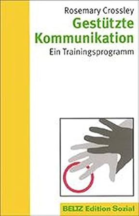 Gestützte Kommunikation Crossley, Rosemary, Graham, Helen, Nagy