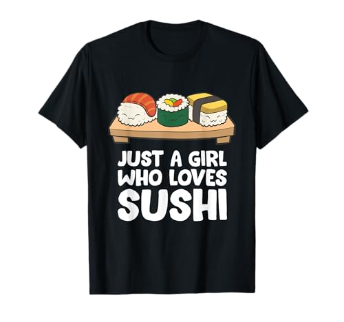 Just a Girl Who Loves Sushi T-Shirt