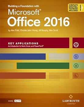 Paperback Building a Foundation w/Microsoft Office 2016: Key Applications, Printed Textbook with ebook & eLab Book