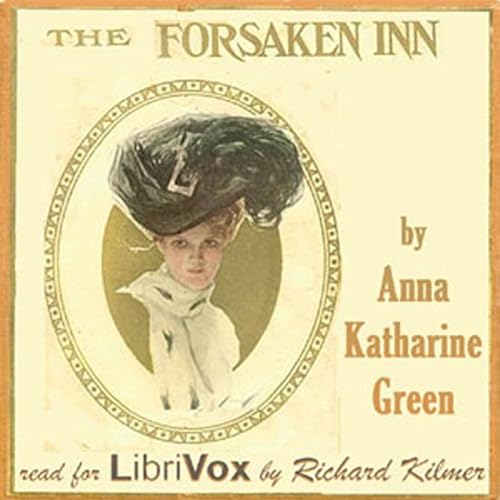 The Forsaken Inn by Anna Katharine Green Podcast Por AudioBooks arte de portada