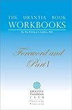 The Urantia Book Workbooks: Volume I - Foreword and Part I