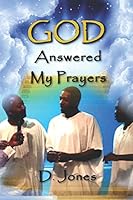 God Answered My Prayers B08BRHJ3JT Book Cover