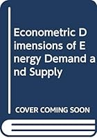 Econometric Dimensions of Energy Demand and Supply 0669000329 Book Cover