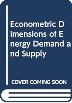 Hardcover Econometric dimensions of energy demand and supply Book
