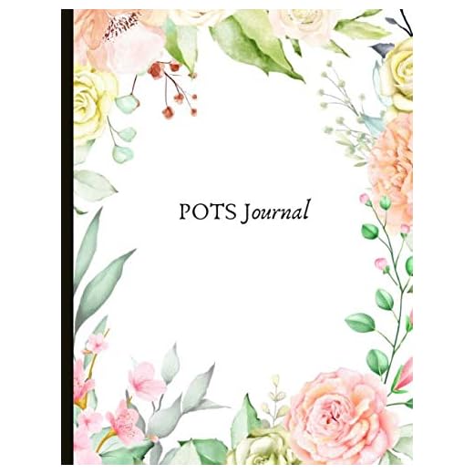 POTS Journal: Beautiful Journal for Postural Orthostatic Tachycardia Syndrome (POTS) Management With Stress and Energy Trackers, POTS Symptom & ... Exercises, Gratitude Prompts and more.