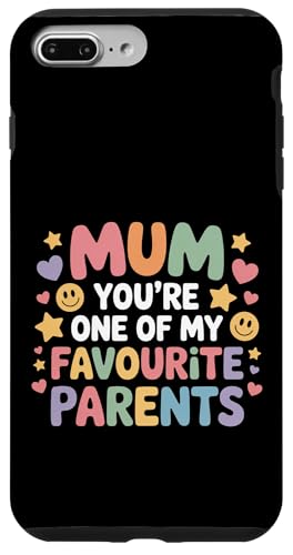 Mum You're One Of My Favourite Parents ���� - �X�}�z�P�[�X iPhone 7 Plus/8 Plus �p