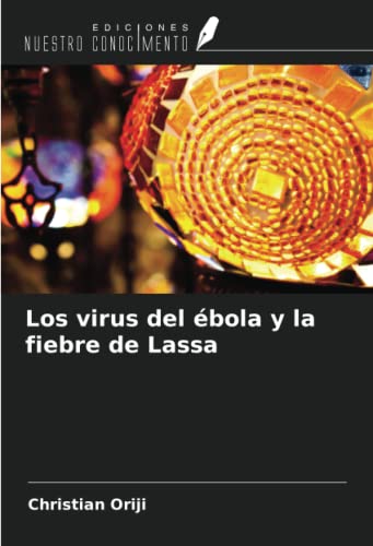 Los virus del ébola y la fiebre de Lassa